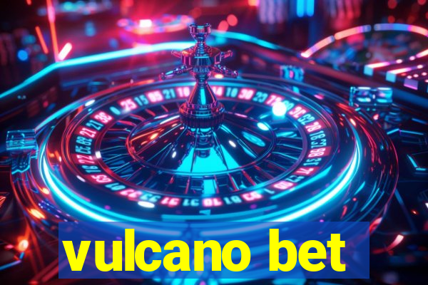 vulcano bet